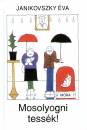 Janikovszky �va - Mosolyogni tess�k!