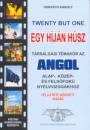 Horv�th K�roly - Twenty but One - Egy h�j�n h�sz