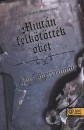 Joe Abercrombie - Miut�n felk�t�tt�k �ket