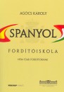 Ag�cs K�roly - Spanyol ford�t�iskola