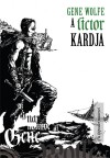Gene Wolfe - A lictor kardja