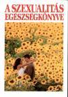 Holl�si Nikolett(Szerk.) - Koronczai Magdolna(Szerk.) - A szexualit�s eg�szs�gk�nyve