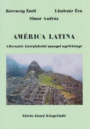 Korencsy Zsolt - Lizsics�r �va - Simor Andr�s - Am�rica Latina