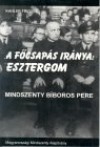Kahler Frigyes - A f�csap�s ir�nya: Esztergom