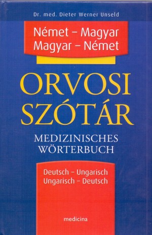 Dr. Dieter Werner Unseld - N�met-magyar, magyar-n�met orvosi sz�t�r