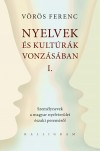 V�r�s Ferenc - Nyelvek �s kult�r�k vonz�s�ban I.