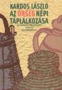 Kardos L�szl� - Az �rs�g n�pi t�pl�lkoz�sa