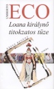 Umberto Eco - Loana kir�lyn� titokzatos t�ze