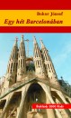 Bokor J�zsef - Egy h�t Barcelon�ban