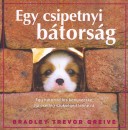 Bradley Trevor Greive - Egy csipetnyi b�tors�g