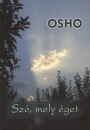 Osho - Sz�, mely �get