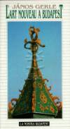 Gerle J�nos - L'art nouveau a Budapest
