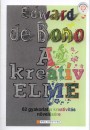 Edward De Bono - A kreat�v elme