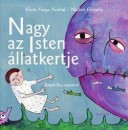 Klein-Varga No�mi - N�dori Gergely - Nagy az Isten �llatkertje