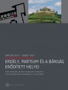 Karczag �kos - Szab� Tibor - Erd�ly, Partium �s a B�ns�g er�d�tett helyei