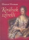 Eleanor Herman - Kir�lyok szeret�i