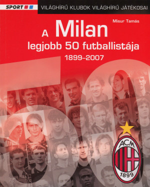 Misur Tam�s - A Milan legjobb 50 futballist�ja