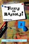 Tam�s Eszter - F�lelj �s rajzolj! 3.