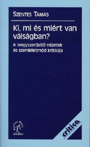 Szentes Tam�s - Ki, mi �s mi�rt van v�ls�gban?