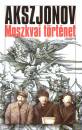Vaszilij Pavlovics Akszjonov - Moszkvai t�rt�net