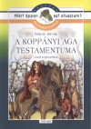 R�gyanszky Zsuzsanna(�ssze�ll.) - A kopp�nyi aga testamentuma - Olvasm�nynapl�