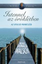 Neale Donald Walsch - Istennel az �r�kl�tben