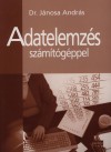 J�nosa Andr�s - Adatelemz�s sz�m�t�g�ppel