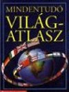 Philip Steele - Jane Walker - Mindentud� vil�gatlasz