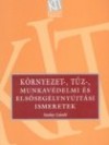 Dr. Szalay L�szl� - K�rnyezet-, t�z-, munkav�delmi �s els�seg�lyny�jt�si ismeretek
