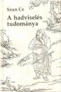 Szun-Ce - A hadvisel�s tudom�nya
