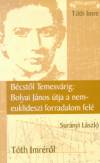 Sur�nyi L�szl� - T�th Imre - B�cst�l Temesv�rig: Bolyai J�nos �tja a nem-euklideszi forradalom fel�