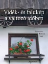 Kov�ch Imre(Szerk.) - Vid�k- �s faluk�p a v�ltoz� id�ben
