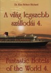 Kiss R�bert Richard - A vil�g legszebb sz�llod�i 4.