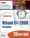 James Foxall - Tanuljunk meg a Visual C# 2008 haszn�lat�t 24 �ra alatt