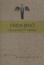 Dsida Jen� - Ferencz Gy�z�(V�l.) - Dsida Jen� v�logatott versek