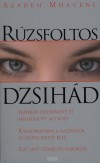 Azadeh Moaveni - R�zsfoltos dzsih�d