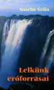 Anselm Gr�n - Lelk�nk er�forr�sai