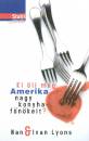 Ivan Lyons - Nan Lyons - Ki �li meg Amerika nagy konyhaf�n�keit?