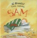 Marie-Louise Gay - J� reggelt Sam!