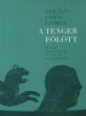 Szil�gyi J�nos Gy�rgy - A tenger f�l�tt