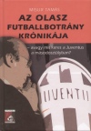 Misur Tam�s - Az olasz futballbotr�ny kr�nik�ja - avagy mit keres a Juventus a m�sodoszt�lyban?