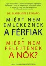 Dr. Marianne J. Legato - Mi�rt nem eml�keznek a f�rfiak �s mi�rt nem felejtenek a n�k?