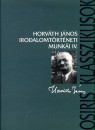 Korompay Kl�ra(Szerk.) - Korompay H. J�nos(Szerk.) - Horv�th J�nos irodalomt�rt�neti munk�i IV.