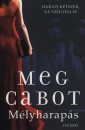 Meg Cabot - M�lyharap�s