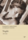 Radnóti Miklósné Gyarmati Fanni - Napló 1935-1946 I-II.