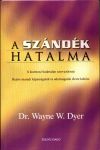 Wayne W. Dyer - A sz�nd�k hatalma