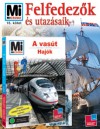 Rainer K�the - Felfedez�k �s utaz�saik + A vas�t - Haj�k