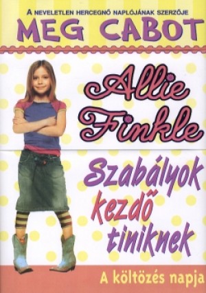 Meg Cabot - Allie Finkle - Szab�lyok kezd� tiniknek 1.