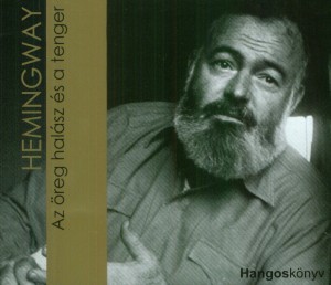 Ernest Hemingway - Tordy G�za - Az �reg hal�sz �s a tenger