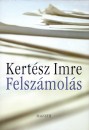 Kert�sz Imre - Felsz�mol�s